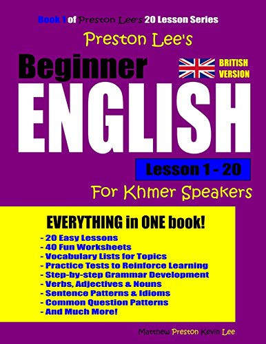 Preston Lee's Beginner English Lesson 1 - 20 for Khmer Speakers (British)