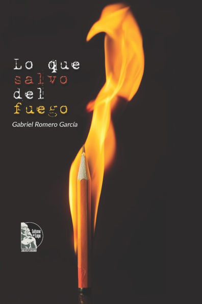 Lo que salvo del fuego