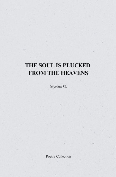 The soul is plucked from the heavens