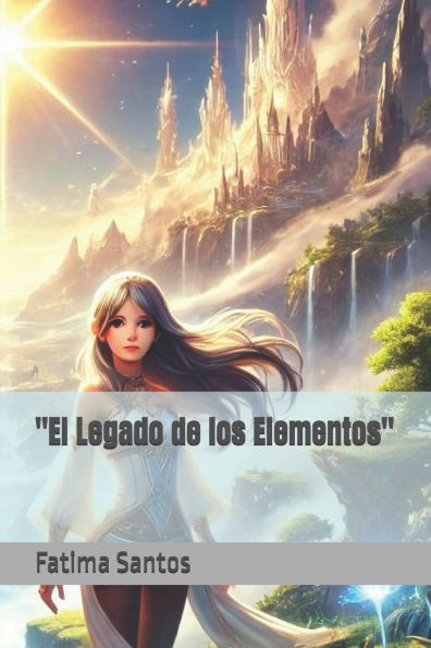 ""El Legado de los Elementos"": La BÃºsqueda del CorazÃ³n de Luz
