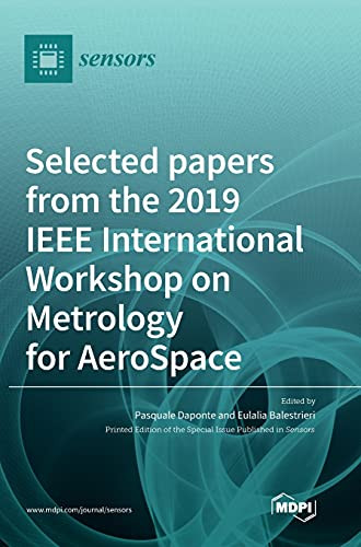 Selected Papers From The 2019 Ieee International Workshop On Metrology For Aerospace