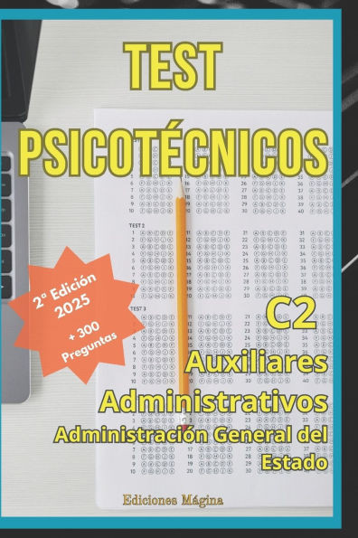 Test Psicotécnicos. Auxiliares Administrativos.: Cuestionarios de oposiciones para el cuerpo C2