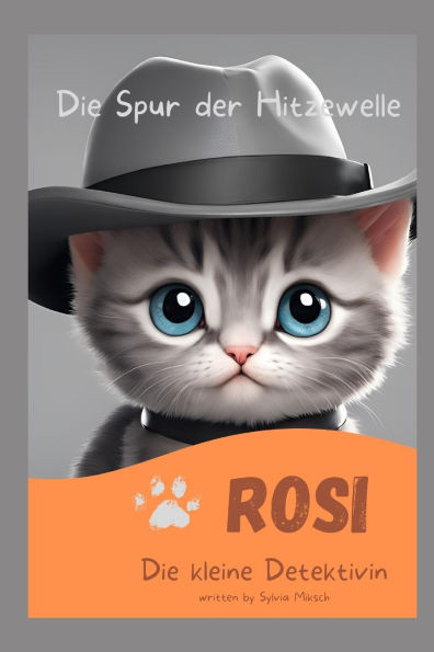 Rosi - Die kleine Detektivin: Die Spur der Hitzewelle