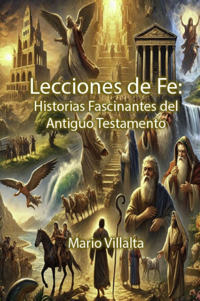 Historias de Fe: Historias Fascinantes del Antiguo Testamento