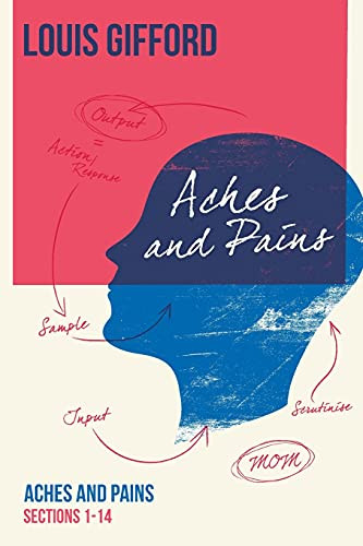 Louis Gifford Aches And Pains Book One: Aches And Pains Sections 1-14 - 9781739948603