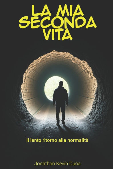 La mia seconda vita: Il lento ritorno alla normalità