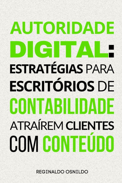 Autoridade digital: estratégias para escritórios de contabilidade atraírem clientes com conteúdo