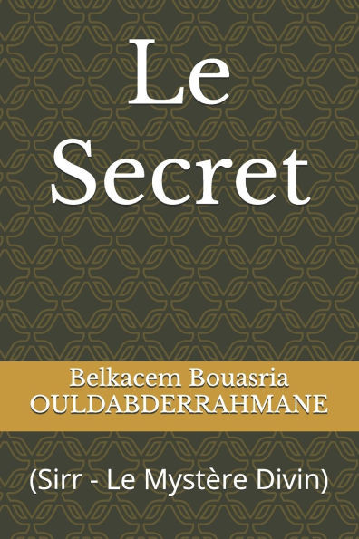 Le Secret: (Sirr - Le MystÃ¨re Divin)