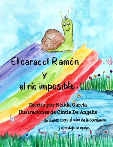 El caracol RamÃ³n y el rÃ­o imposible: Un cuento sobre el valor de la constancia y el trabajo en equipo