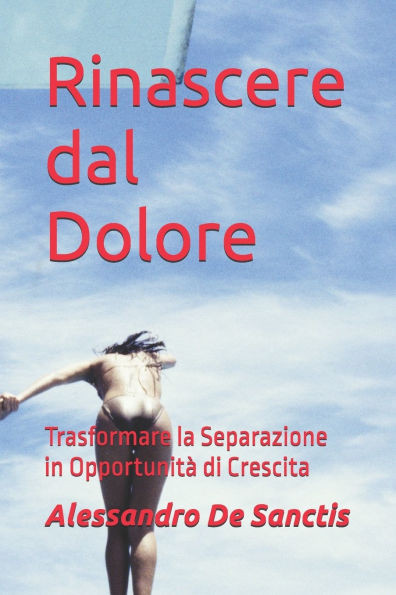 Rinascere dal Dolore: Trasformare la Separazione in OpportunitÃ  di Crescita