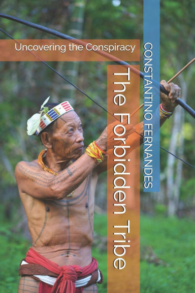 The Forbidden Tribe: Uncovering the Conspiracy