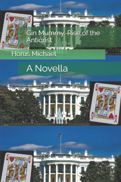Gin Mummy: Rise of the Antiqrist: A Novella