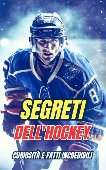 Segreti dell'Hockey: CuriositÃ  e fatti incredibili