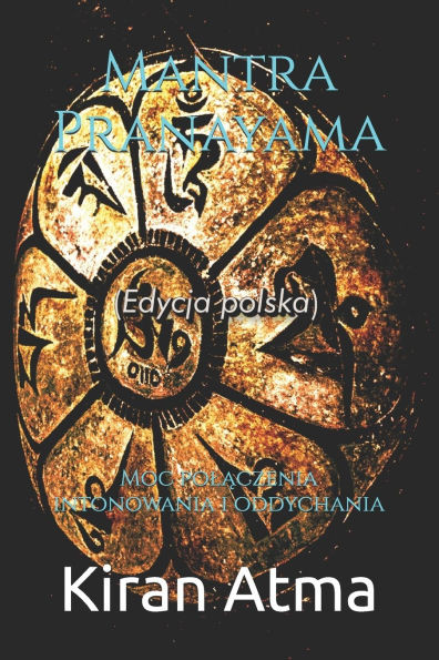 Mantra Pranayama: Moc polączenia intonowania i oddychania
