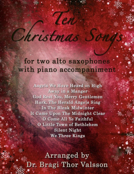Ten Christmas songs for two Alto Saxophones with Piano accompaniment: alto saxophone duets