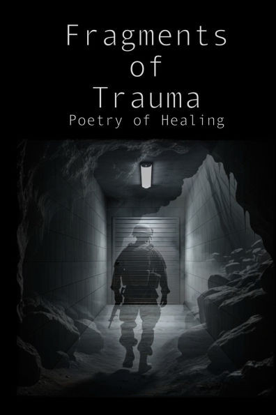 Fragments of Trauma: Poetry of Healing