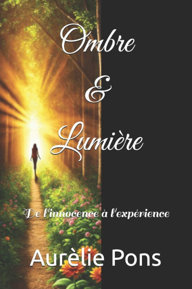 Ombre & LumiÃ¨re: De l'innocence Ã  l'expÃ©rience