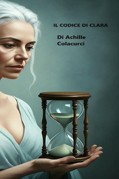 Il Codice di Clara: ""Un segreto oscuro, una donna senza nulla da perdere, una corsa contro il tempo.""