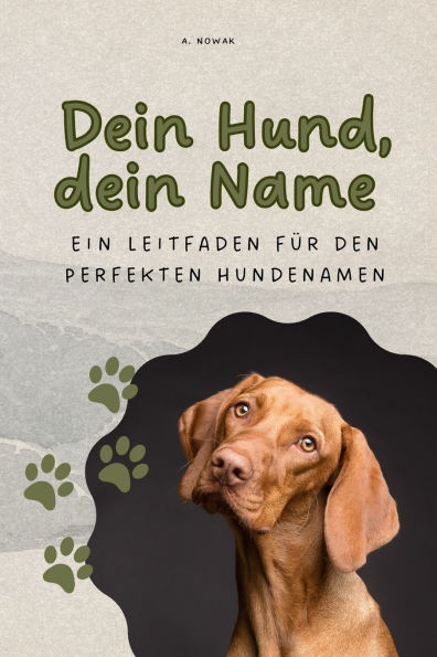 Dein Hund, dein Name: Ein Leitfaden fÃ¼r den perfekten Hundenamen