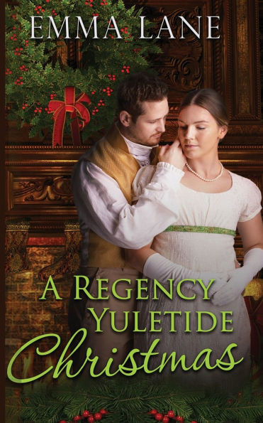 A Regency Yuletide Christmas: Collection of Historical Romance Stories