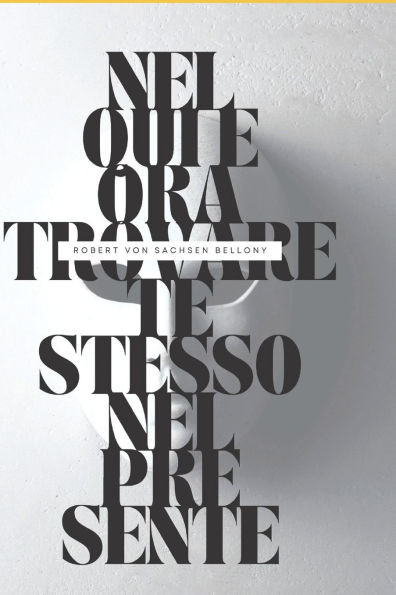 Nel Qui e Ora: Trovare Te Stesso nel Presente