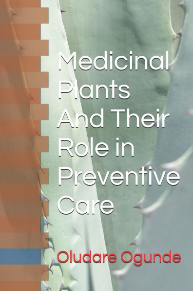 Medicinal Plants And Their Role in Preventive Care