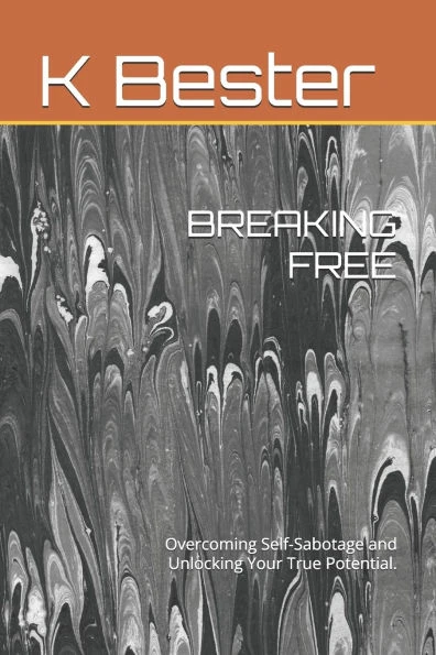 Breaking Free: Overcoming Self-Sabotage and Unlocking Your True Potential.