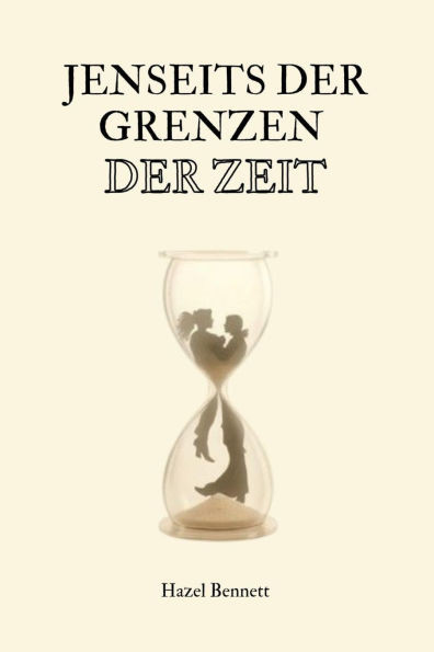 Jenseits der Grenzen der Zeit