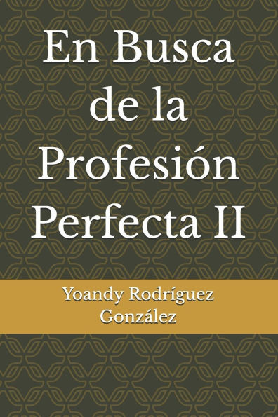 En Busca de la ProfesiÃ³n Perfecta II