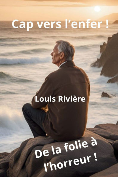 Cap vers l'enfer: De la folie à l'horreur