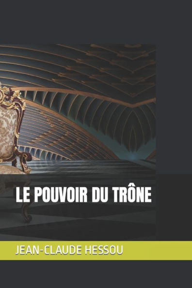 Le Pouvoir Du TrÃ´ne