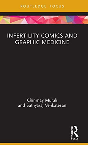 Infertility Comics And Graphic Medicine (Routledge Focus On Gender, Sexuality, And Comics)