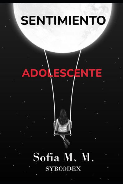 Sentimiento adolescente: Poemario de amor VIII