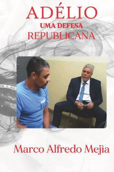 AdÃ©lio: Uma defesa republicana