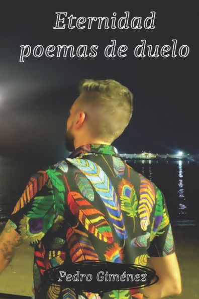 Eternidad Poemas de duelo: PoesÃ­a de duelo