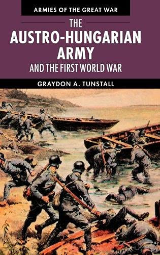 The Austro-Hungarian Army And The First World War (Armies Of The Great War) - 9780521199346