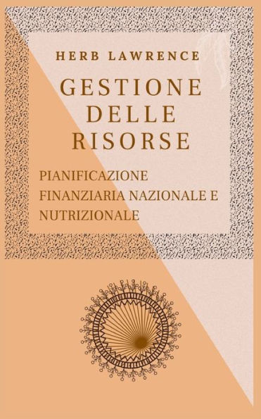 Gestione Delle Risorse: Pianificazione Finanziaria Nazionale E Nutrizionale