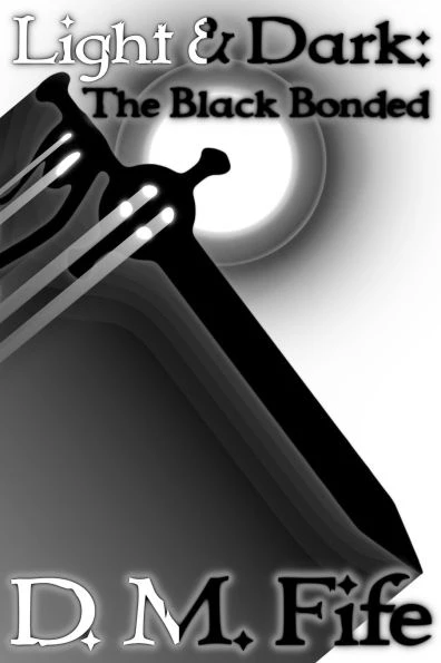 Light & Dark: The Black Bonded