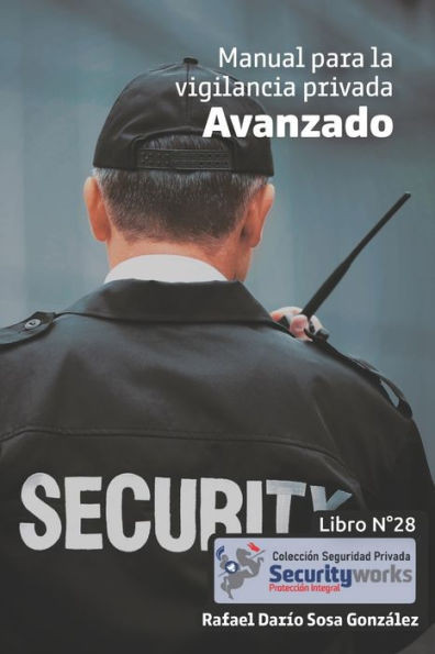 Manual para la Vigilancia Avanzado: Manual Seguridad Avanzado