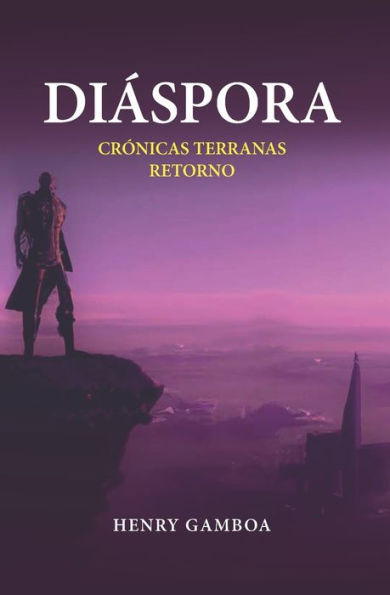 DiÃ¡spora: CrÃ³nicas terranas: Retorno