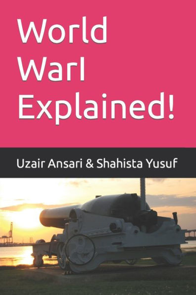 World War I, Explained