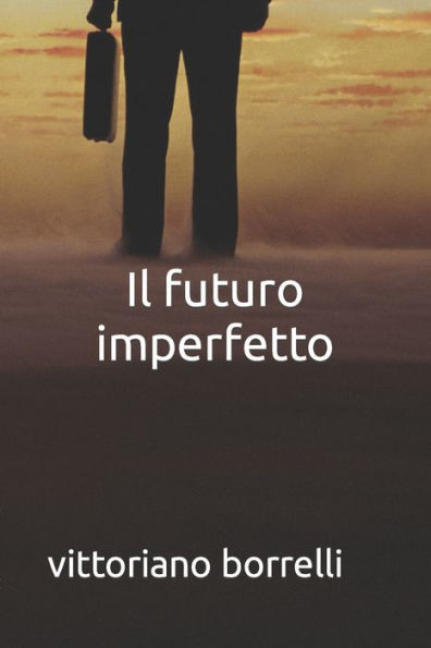 Il futuro imperfetto