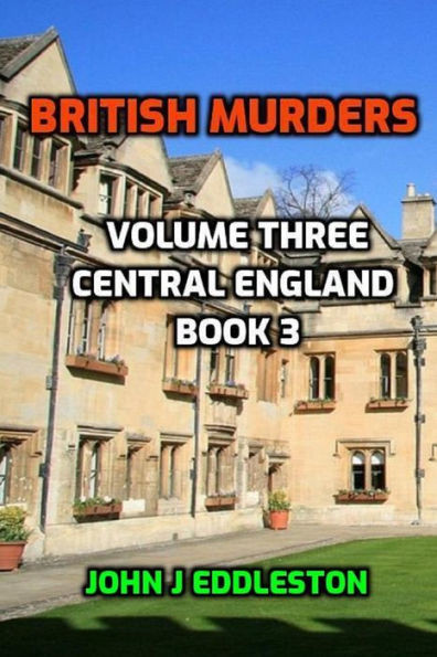 British Murders - Volume Three: Central England Book Three