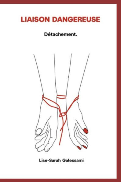 Liaison dangereuse: dÃ©tachement: DÃ©tachement