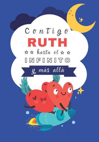 Contigo Ruth hasta el Infinito y Más Allá: Cuentos personalizados