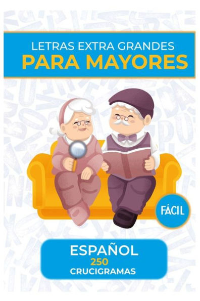 250 Crucigramas En EspaÃ±ol Para Adultos: Entretenimiento Para Adultos Mayores