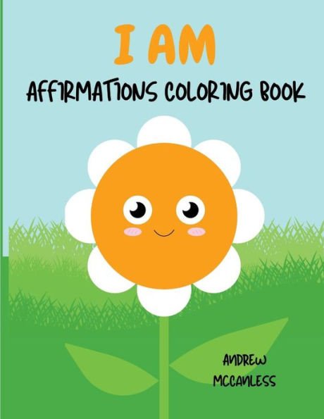I am: Affirmations Coloring Book
