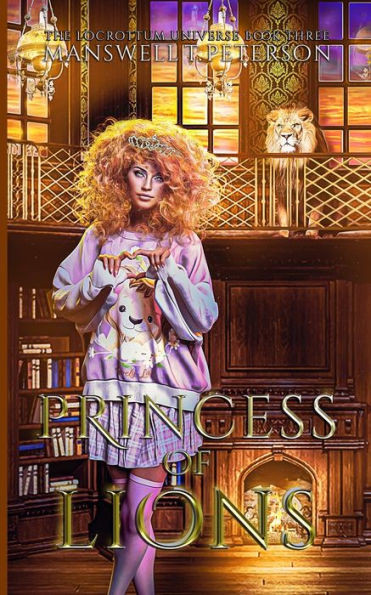 Princess of Lions: The Foundation