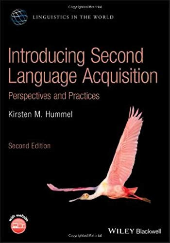 Introducing Second Language Acquisition: Perspectives And Practices (Linguistics In The World)
