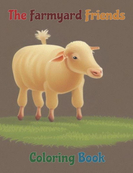 The Farmyard Friends Coloring Book